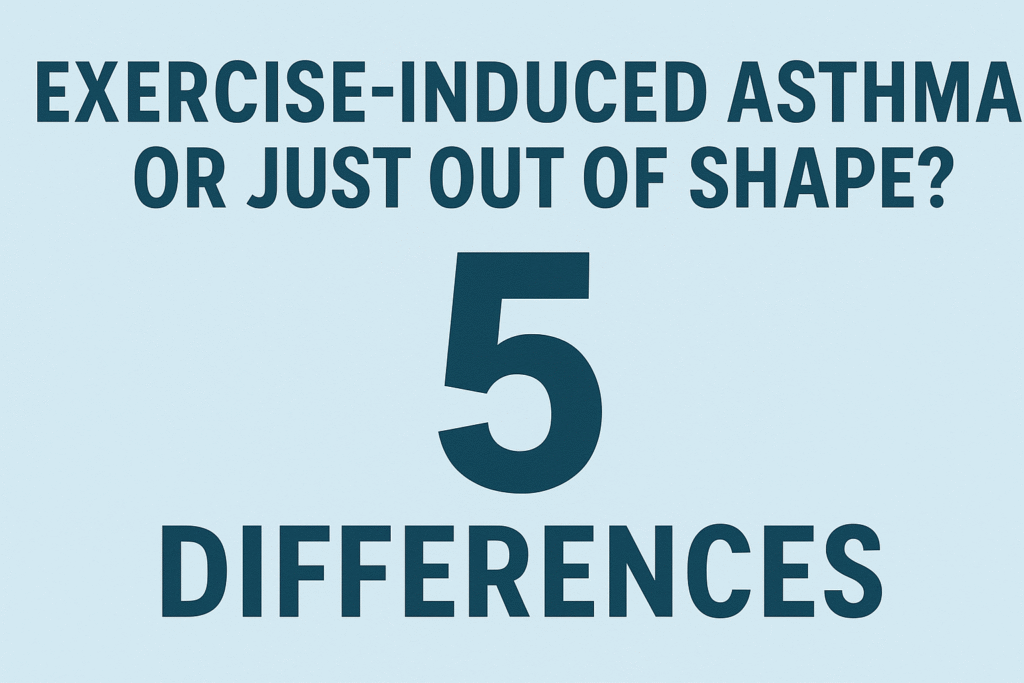 Exercise-Induced Asthma or Just Out of Shape? 5 Difference Exercise-Induced Asthma or Just Out of Shape? 5 Difference